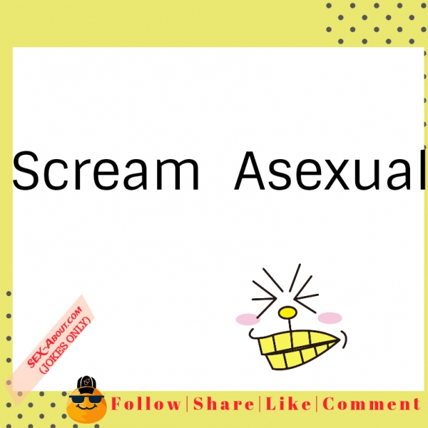 Scream - Asexual